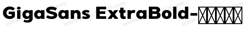 GigaSans ExtraBold字体转换